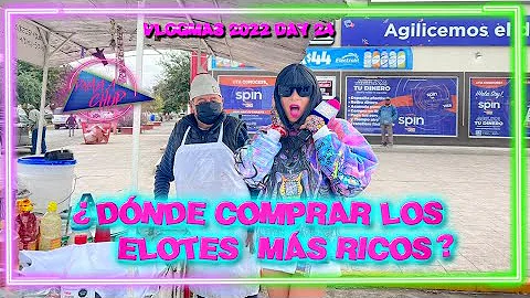VLOGMAS Donde Compra los Elotes Mas Ricos? Pamela ...