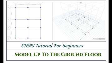 ETABS Tutorial For Beginners [Chapter 8]:  Modeling of Building Up TO Ground Floor