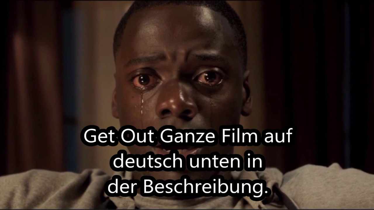 Get Out Ganzer Film Deutsch Get Out Ganzer Film Deutsch