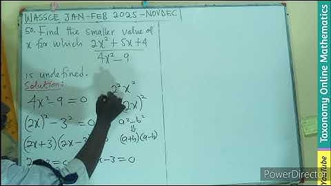 WASSCE FEB 2025 | The Value of a Variable that makes an Algebraic Fraction Undefined | OBJ No. 50