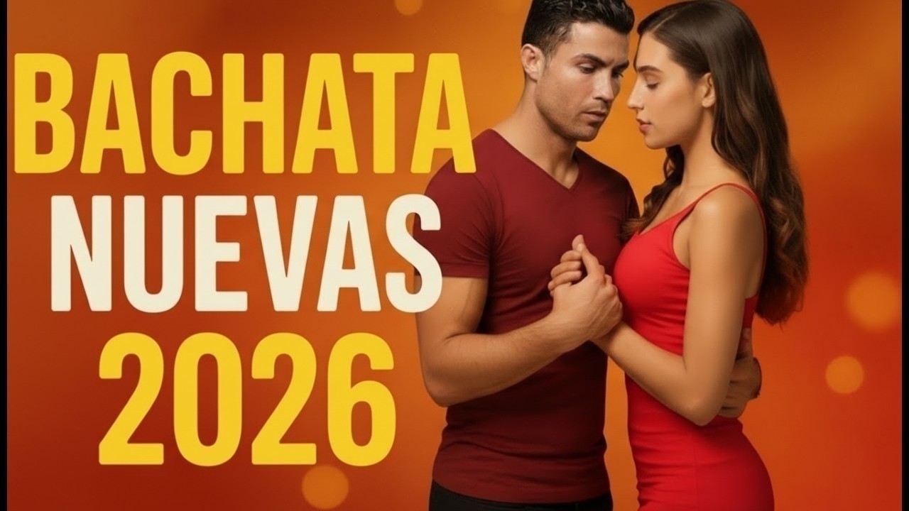 🎶 Bachata Romántica 2026 💕 Lo Más Nuevo y Sensual del Año | Mix Bachata Nuevas 2026 Para Enamorarse