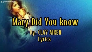 Mary Did You Know | Lyrics                                    CLAY AIKEN
