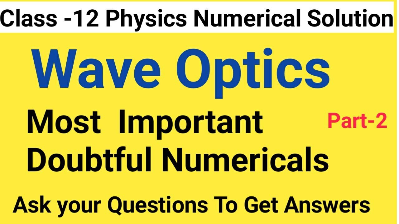 class 12 physics wave optics rbse  important numericals /young double slit numerical class 12/