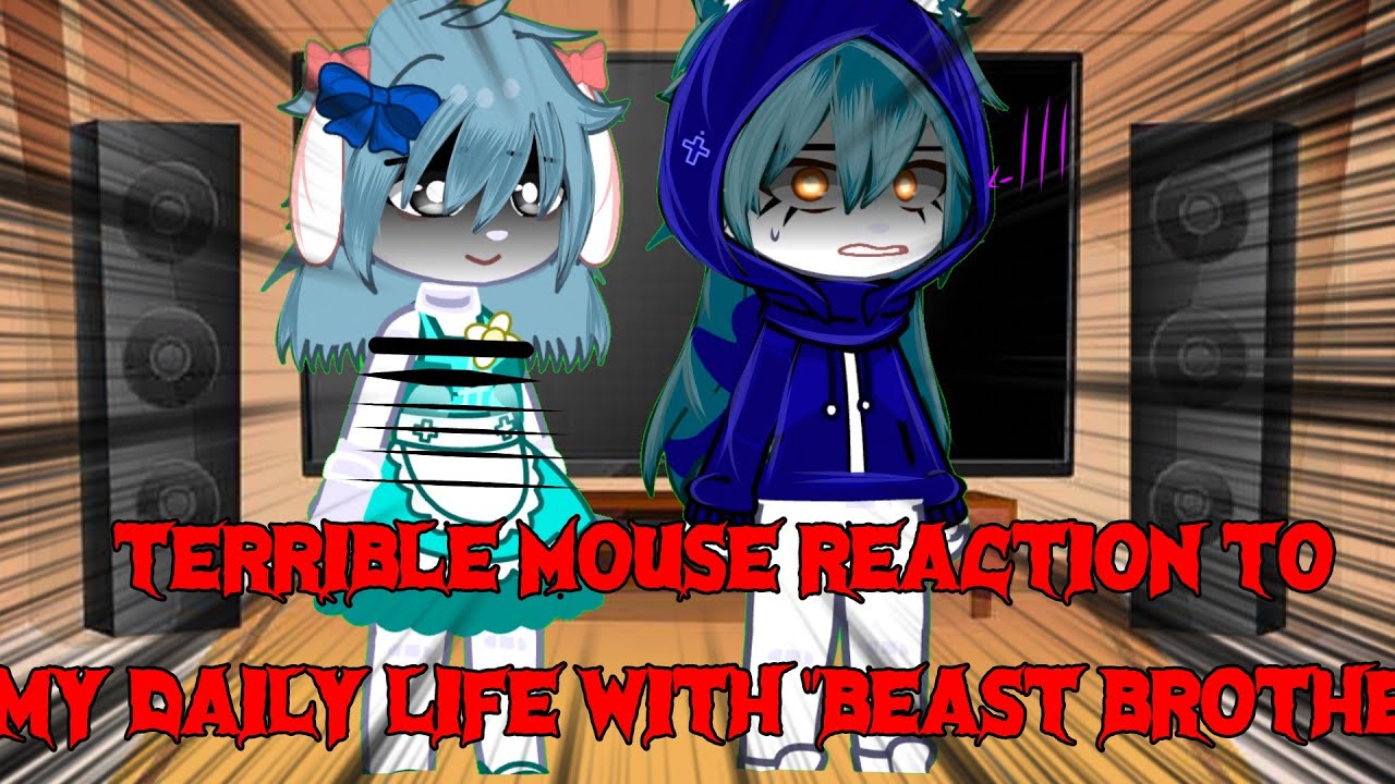 Terrible Mouse reaction to... My daily life with beast brother?||by:#anhngocnie2 ||#terriblemouse 