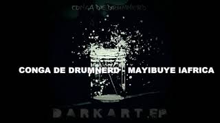 Conga De Drumnerd   Mayibuye iAfrica