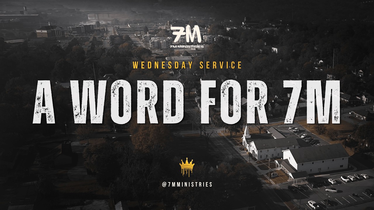 Wednesday Night Service | 7M MINISTRIES