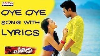 Oye Oye Song With Lyrics - Yevadu Songs -  Ram Charan, Sruthi Haasan, Amy Jackson, DSP