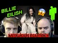 WOW ! METALHEADS REACTION - BILLIE EILISH - BURY A FRIEND