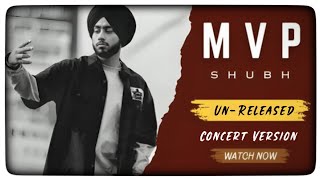 MVP - Gabru Da Naa | SHUBH | Un-Released ( Concert Version) Song #shubh