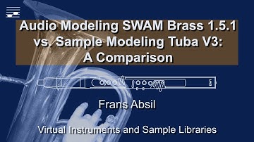 Audio Modeling SWAM Brass 1.5.1 vs. Sample Modeling Tuba V3: A Comparison