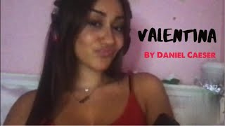 valentina | daniel caesar (cover)