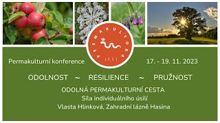 Odolná permakulturní cesta - Wlasta Hlinková na Permakulturní konferenci 2023 ODOLNOST