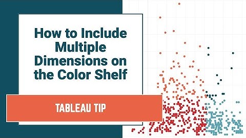 How to Include Multiple Dimensions on the Color Shelf in Tableau
