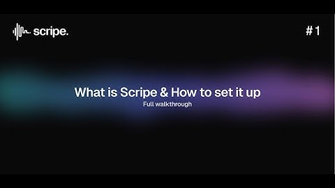 What is Scripe & How to set it up 💜