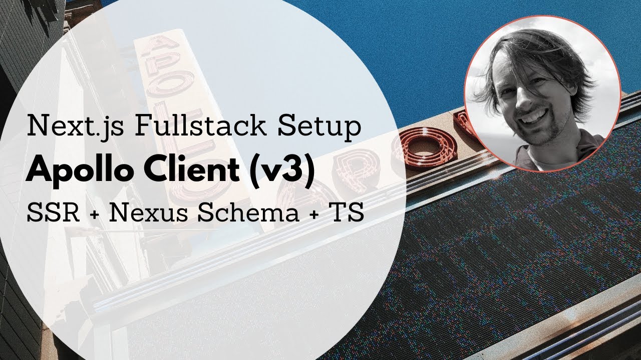 Apollo Client v3 Fullstack Next.js Setup with SSR + Nexus Schema