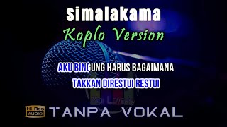 Karaoke Simalakama - Koplo (Tanpa Vokal)