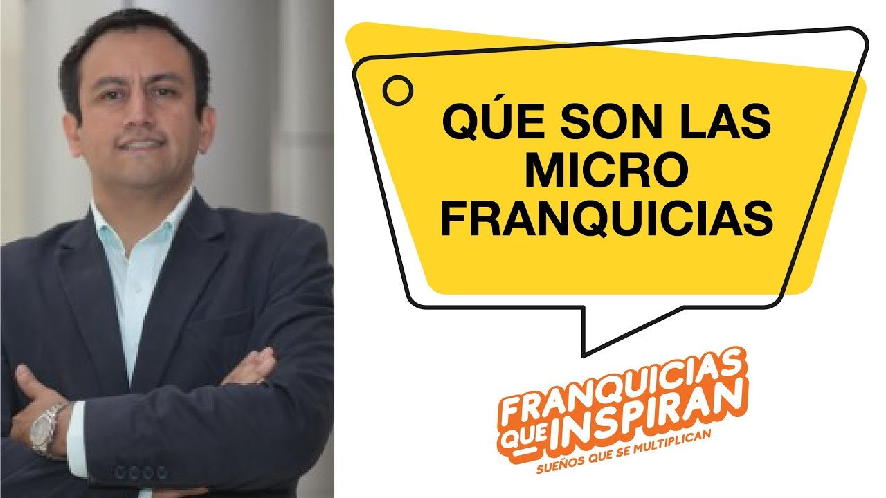 Que Son Las Microfranquicias Historias Que Inspiran