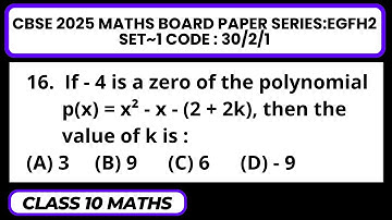 If - 4 is a zero of the polynomial p(x) = x² - x  - (2 + 2k),  then the value of k is :  (A) 3 (B) 9