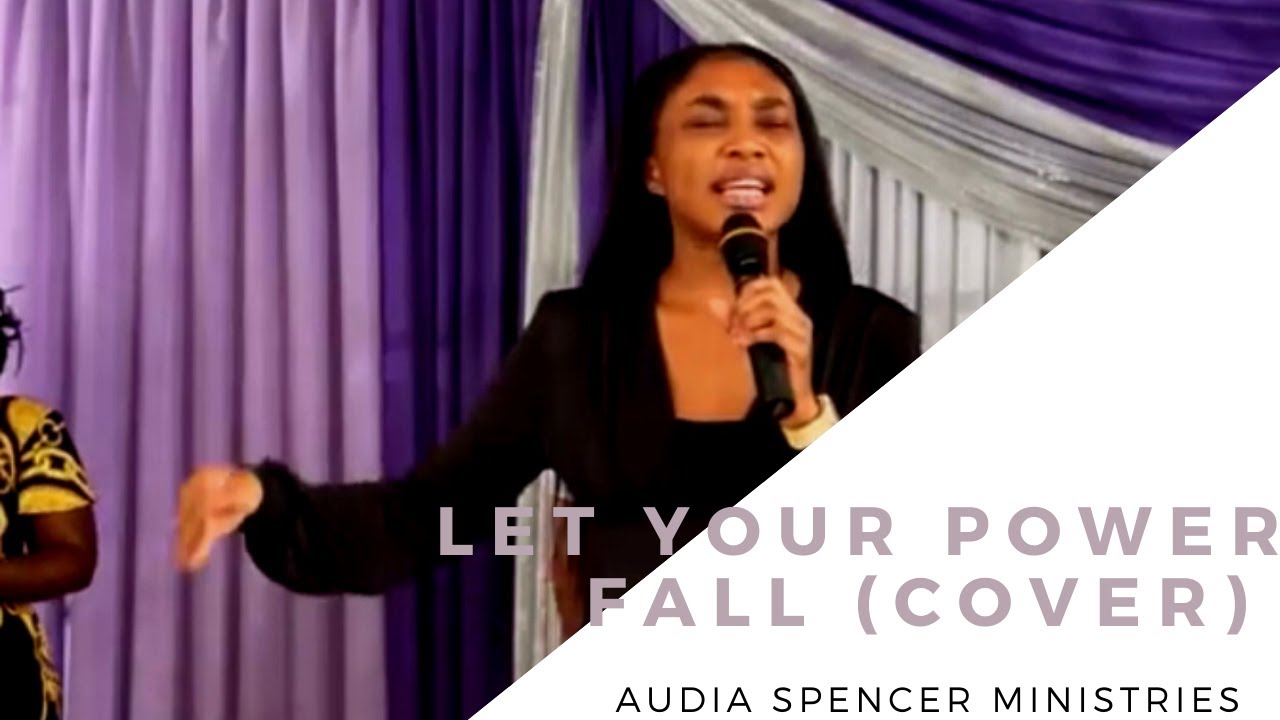 Audia Spencer- Let your power fall (Cover)