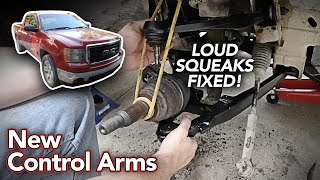 Replacing upper and lower control arms  Loud Squeaks FIXED  07 GMC Sierra / Silverado  4x4