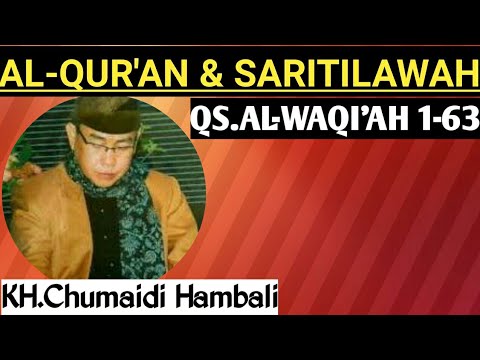 H. CHUMAIDI HAMBALI \u0026 SARITILAWAH ~ QS. AL-WAQI'AH