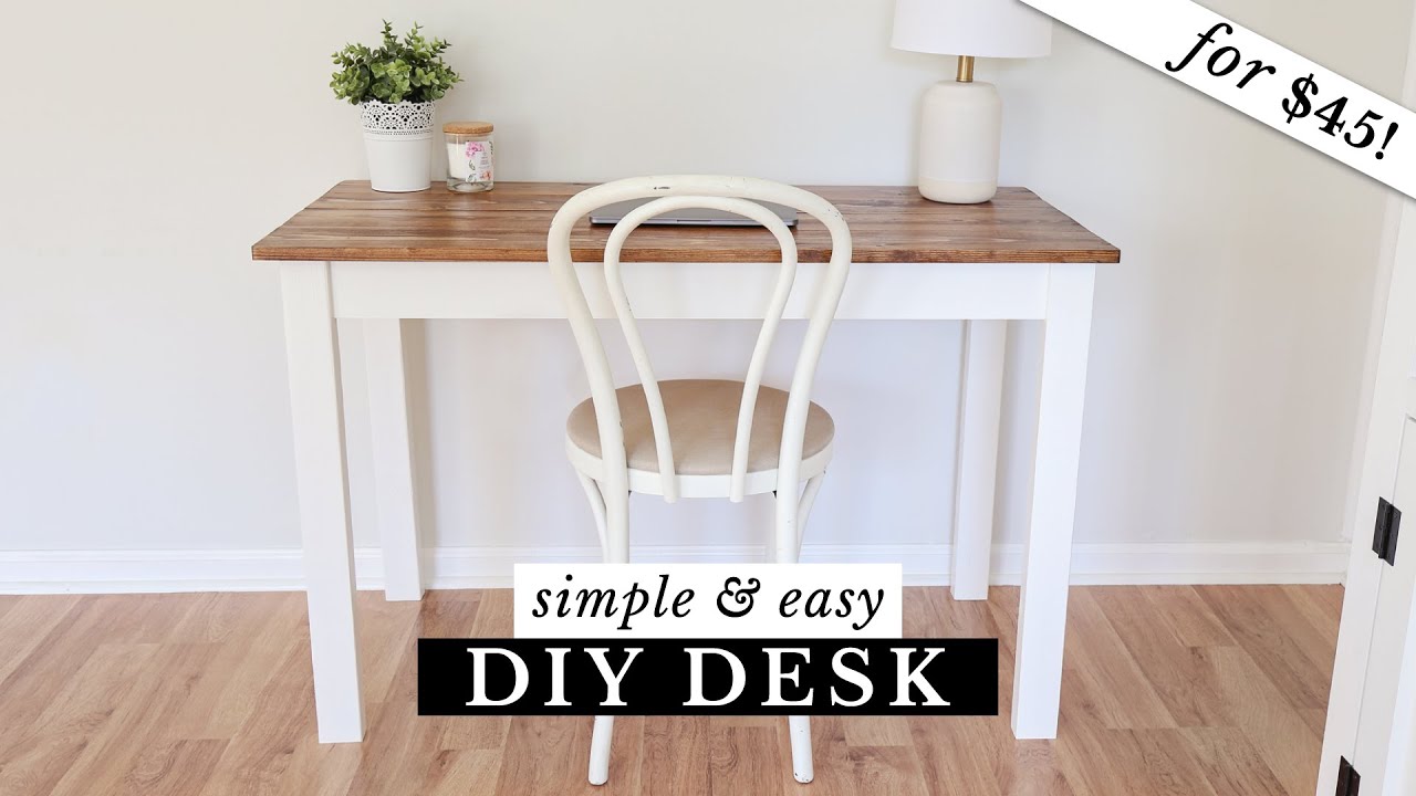 Simple & Easy DIY Desk for $45!