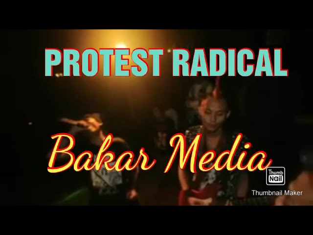PROTEST RADICAL - BAKAR MEDIA class=