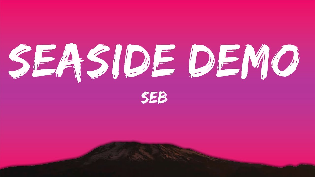 SEB - seaside demo (Lyrics) TikTok Song  | Lyric / Letra