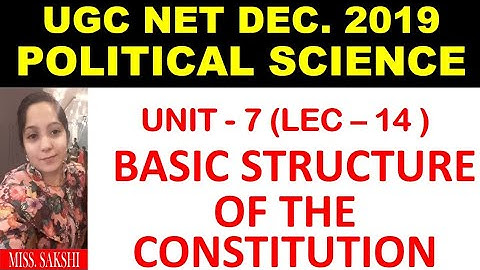 Basic structure of the Constitutionn Lec 14 unit 7 ugc net 2019