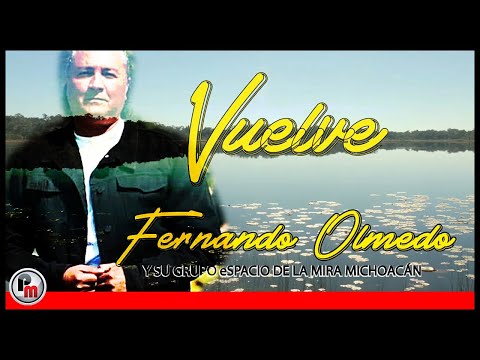 🇲🇽 "Vuelve" Fernando Olmedo & Grupo eSpacio De La Mira Michoacán