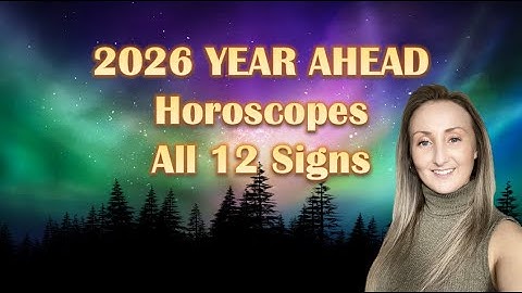 2026 Horoscopes for All 12 Signs: 4 Major Life Activations & Powerful New Starts for the Year Ahead!
