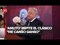 AMLO presume ‘amlito’ que habla en La Mañanera: "me canso ganso"