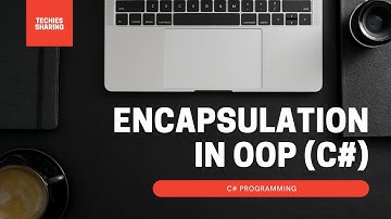 [C#] Encapsulation trong lập trình hướng đối tượng (OOP) C#