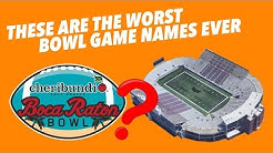 The WORST named COLLEGE FOOTBALL BOWL GAMES EVER