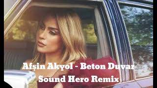 Afşin Akyol - Beton Duvar (Sound Hero Remix)