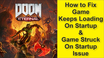 How to Fix DOOM Eternal Game Keeps Loading On Startup Issue, Game Struck On Startup Issue 2025