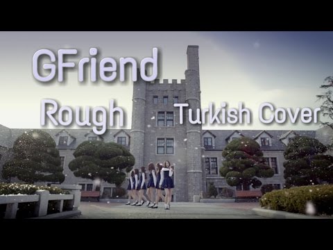 Gfriend - Rough Turkish/Türkçe Cover