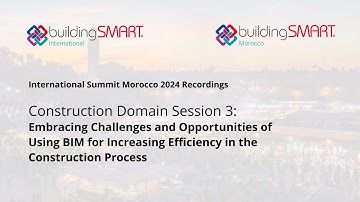 Construction Domain Session 3 - Embracing Challenges and Opportunities of using BIM for increasing E