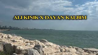 REMİXALİ | ALİ KINIK X DAYAN KALBİM