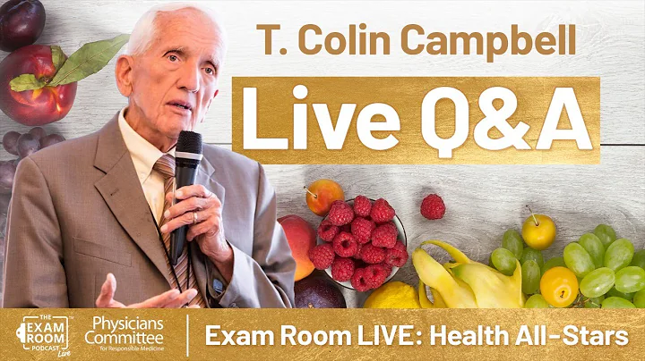 Dr. T. Colin Campbell: Use Your Diet to Prevent Di...