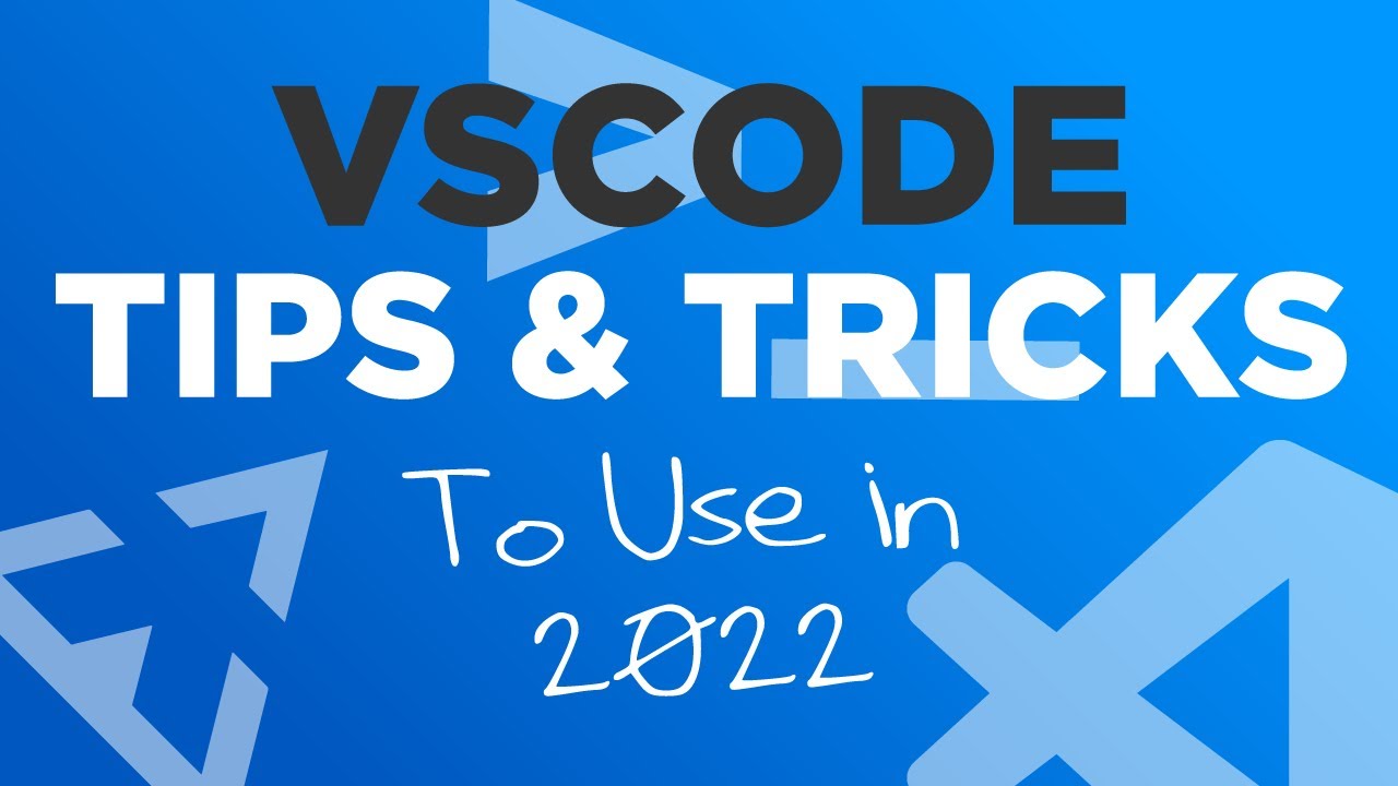 VSCode Tips and Tricks to Use In 2022 - #85