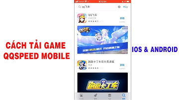 QQSpeed Mobile [ Reup Video Cũ ]  Hướng Dẩn Tải QQSpeed Mobile Trên IOS & Adroid