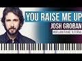 How To Play: Josh Groban - You Raise Me Up | Piano Tutorial + Sheets