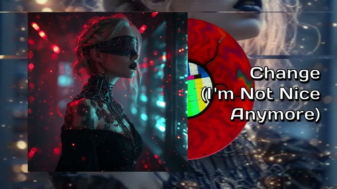 Change (I'm Not Nice Anymore) : A.i.J.i.