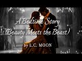 BOOK TRAILER #2 - A Bedtime Story (Beauty Meets the Beast) by L.C. Moon