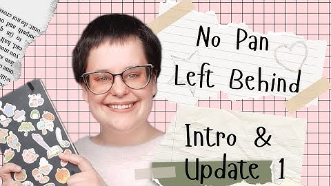 No Pan Left Behind: Intro & Update One