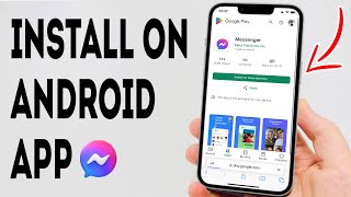 How To Install Facebook Messenger App On Android - Full Guide