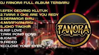 DJ FANORA FULL ALBUM |TERBARU
