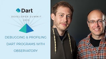 Debugging and Profiling Dart Programs with Observatory (Dart Developer Summit 2015)