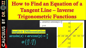 How to Find the Equation of Tangent Line - Inverse Trigonometric Functions